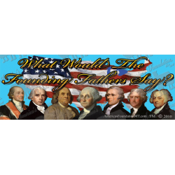 Founding Fathers Say